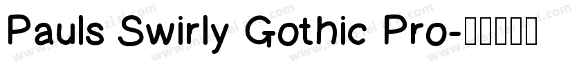 Pauls Swirly Gothic Pro字体转换